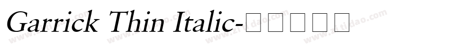 Garrick Thin Italic字体转换